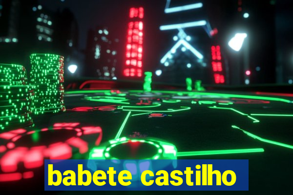 babete castilho